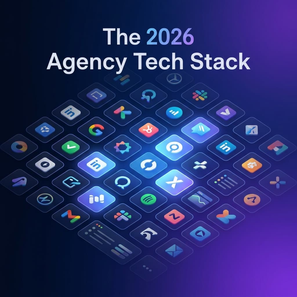 The 2026 Agency Tech Stack: How to Choose Tools That Actually Work Together